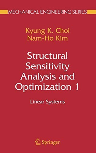 STRUCTURAL SENSITIVITY ANALYSIS AND OPTIMIZATION 1: LINEAR By Kyung K. Choi VG