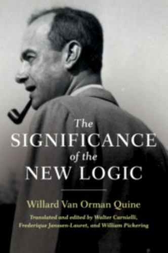 Significance of the New Logic, Paperback by Quine, Willard Van Orman; Carniel…