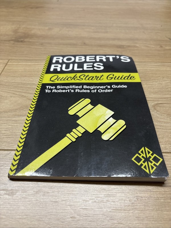 Robert’s Rules: QuickStart Guide – The Simplified Beginner’s Guide to Robe-GOOD-