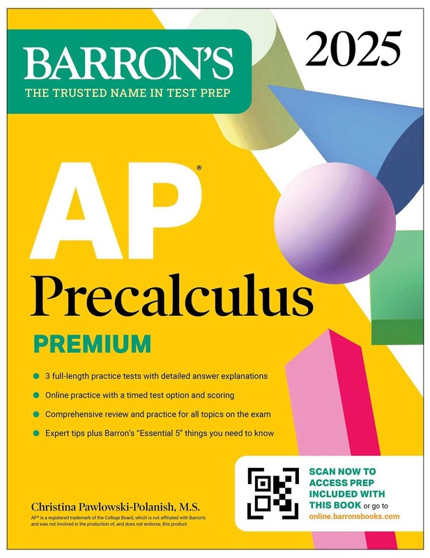 AP Precalculus Premium, 2025: Prep Book with 3 Practice Tests + Comprehensiv…
