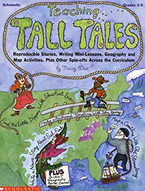 Teaching Tall Tales : Reproducible Stories, Writing Mini-Lessons,