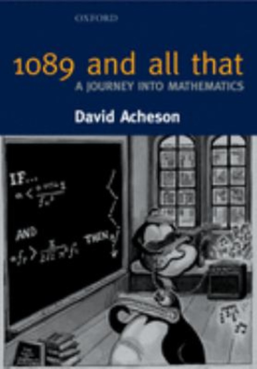 1089 and All That : A Journey into Mathematics Hardcover David Ac