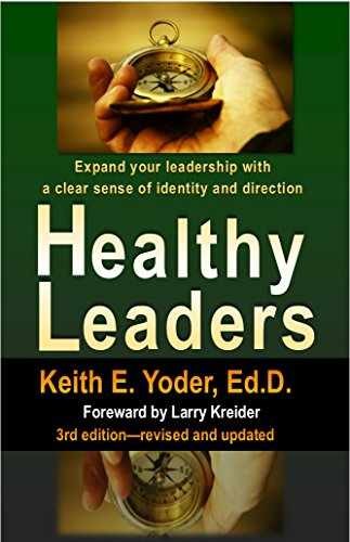Healthy Leaders: Expand your – Paperback, by Keith E. Yoder – Very Good