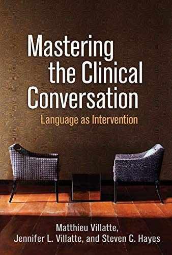 Mastering the Clinical – Paperback, by Villatte Matthieu; Villatte – Very Good