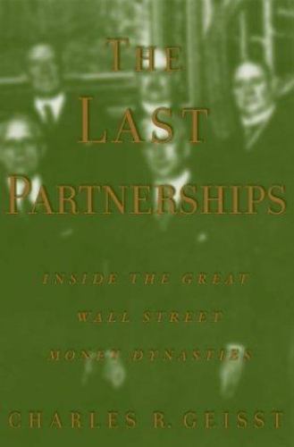 Last Partnerships Inside the Great Wall Street Money Dynasties, Paperback by …