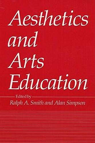 AESTHETICS & ARTS ED By Ralph A Smith & Alan Simpson
