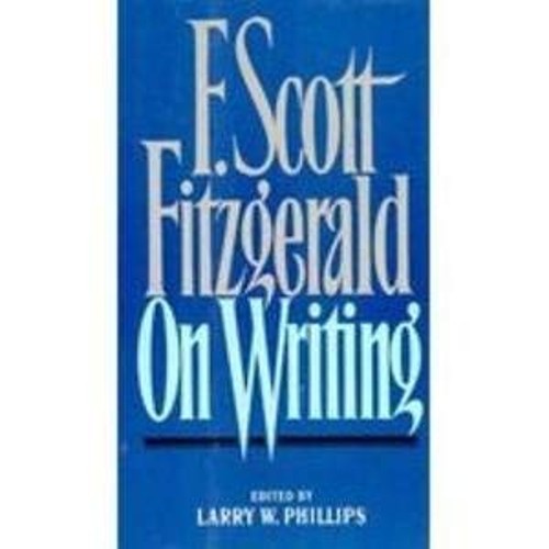 F. Scott Fitzgerald on Writing Board Books Scott F. Fitzgerald