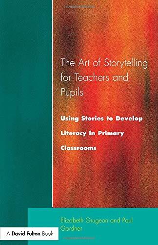 Art of Storytell Teacher & Pupils By Elizabeth Grugeon, Paul Gar