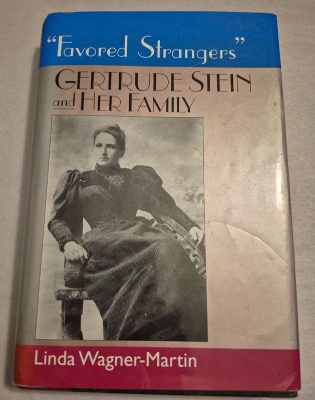 Favored Strangers : Gertrude Stein and Her Family Linda Wagner-Martin HC w/DJ
