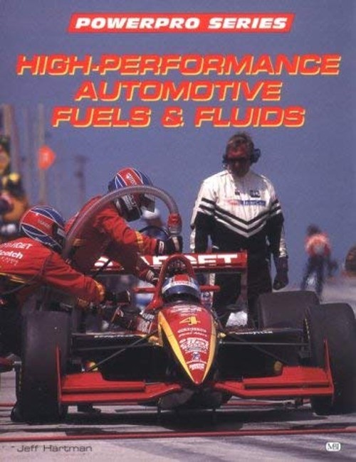 High Performance Automotive Fuels and Fluids Paperback Jeff Hartm