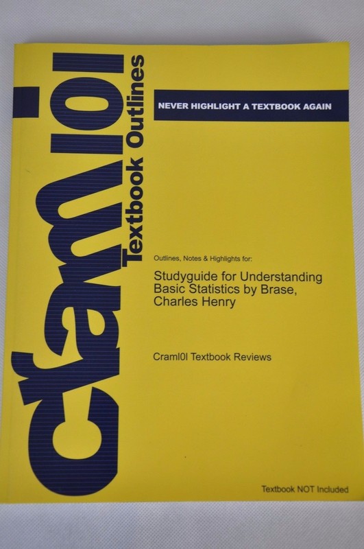 Cram101 Studying for Understanding Basic Statistics by Brase, C. Henry Calculus