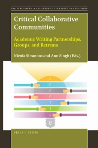 Critical Collaborative Communities: Academic Writing Partnerships, Groups, and