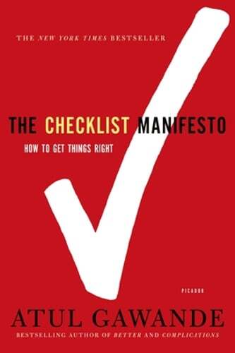The Checklist Manifesto: How to Get Things Right by Atul Gawande: Used