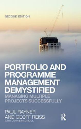 Portfolio and Programme Management Demystified : Managing Multiple Projects S…