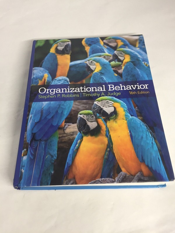 Organizational Behavior Stephen Robbins & Timothy Judge 16th ISBN 9780133507645