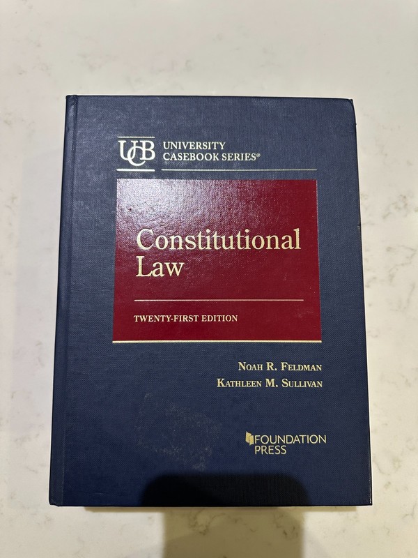 Constitutional Law – Feldman & Sullivan – 21st Edition – Foundation Press