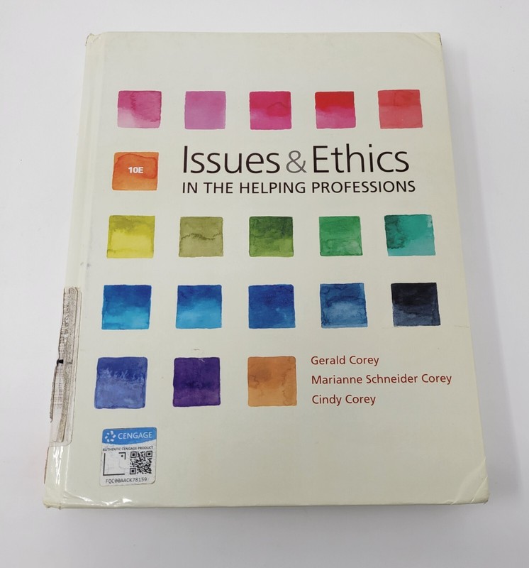 Issues and Ethics in the Helping Professions – 10th Ed.- by Gerald Corey