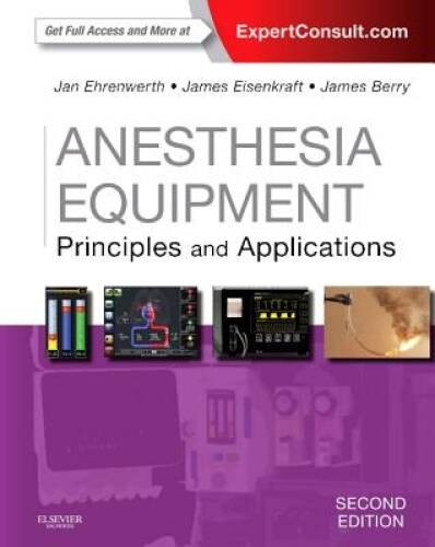 Anesthesia Equipment: Principles and Applications (Expert Consult: Online – GOOD