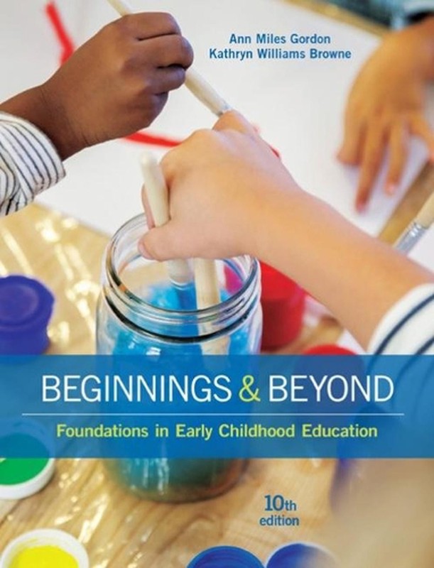 Beginnings & Beyond: Foundations in Early Childhood Education by Kathryn William