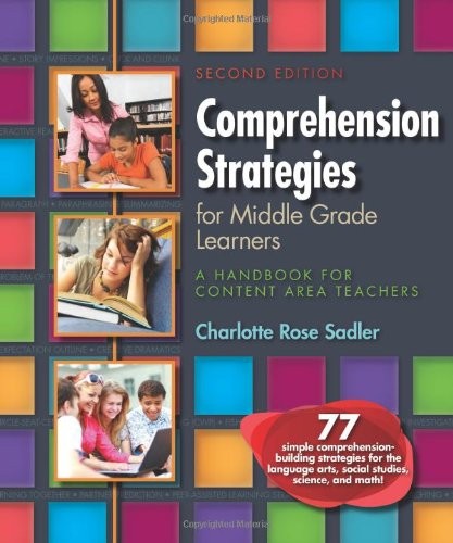 Comprehension Strategies for Middle Grade Learners: A Handbook for Content A…