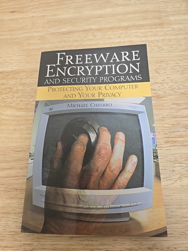 Freeware Encryption and Security Programs : Protecting Your Computer and Your…