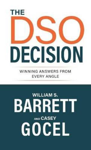 The DSO Decision: Winning Answers From- 1956470050, hardcover, William S Barrett