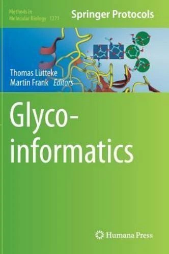 Methods in Molecular Biology Series: Glycoinformatics by Martin Frank