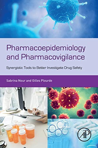 PHARMACOEPIDEMIOLOGY AND PHARMACOVIGILANCE: SYNERGISTIC By Nour Sabrina Ms VG