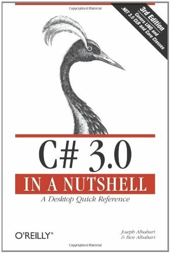 C# 3.0 in a Nutshell: A Desktop Quick Reference … by Joseph Albahari Paperback