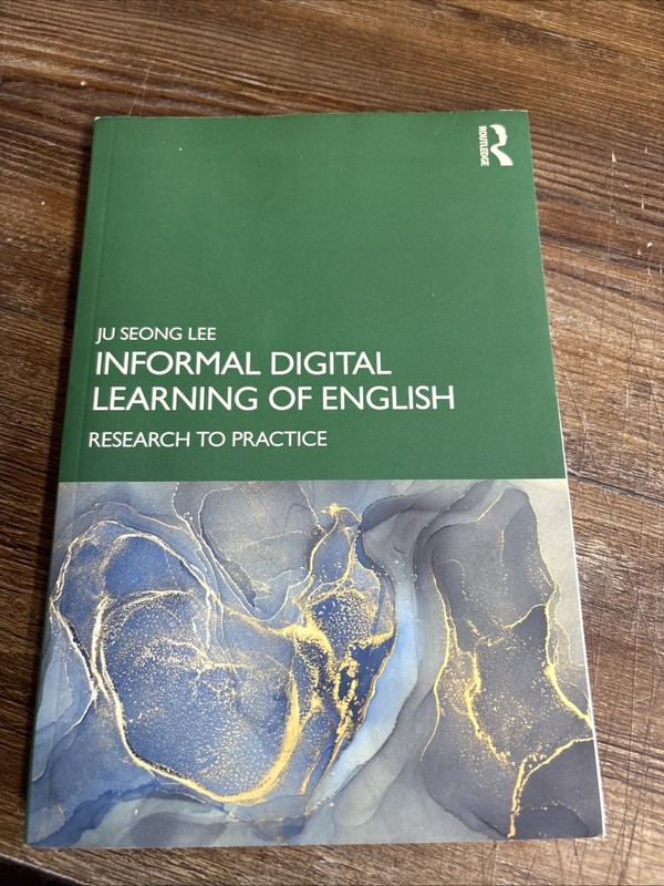 Informal Learning of English : Research to Practice, Paperback by Lee, Ju Se…
