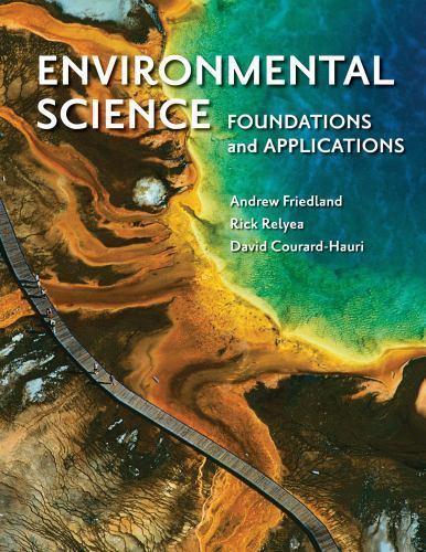 Environmental Science: Foundations and Applications, Friedland, Andrew,Relyea, R