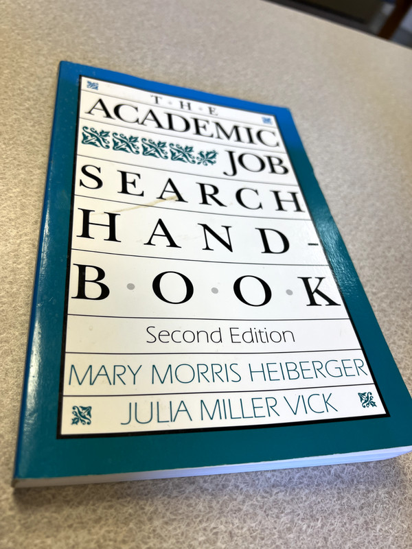 The Academic Job Search Handbook (2nd Edition) by Mary Morris Heiberger