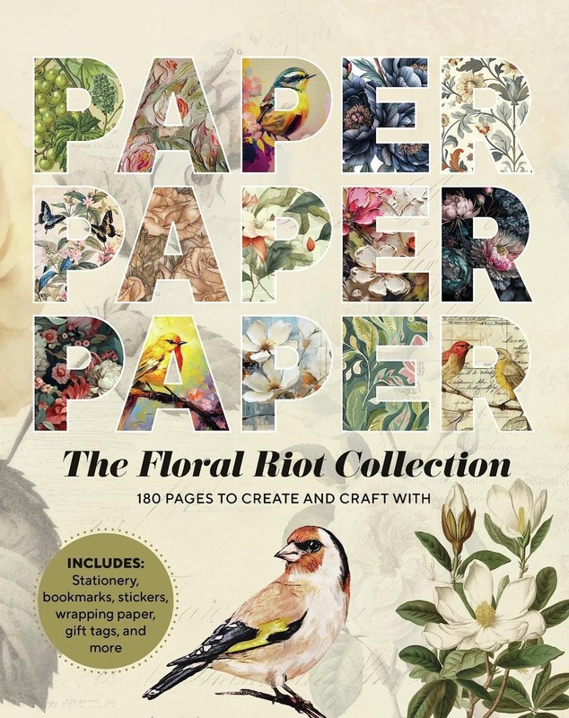 Paper Paper Paper: The Floral Riot Collection: 180 Pages to Create and Craft Wit