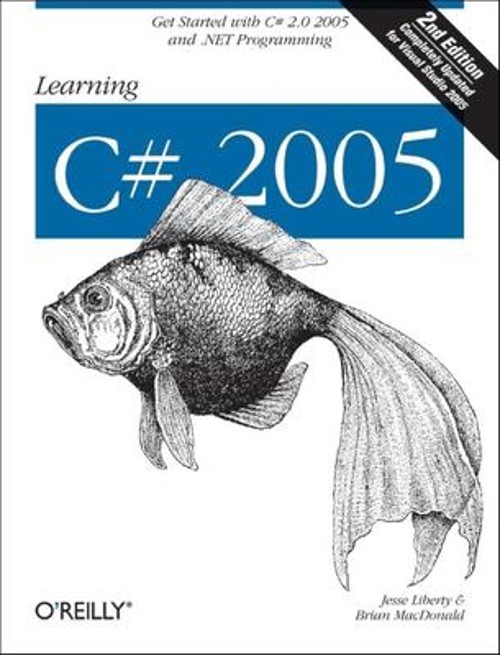 Learning C# 2005 : Get Started with C# 2. 0 and . NET Programming