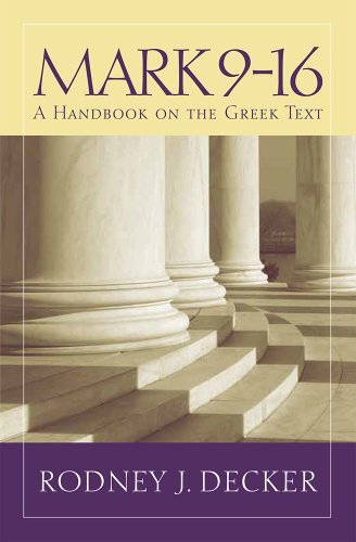 MARK 9 16: 2 (Baylor Handbook on the Greek New Testament), R.J. 9781481302395-,