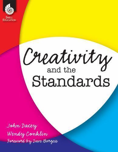 Professional Resources Ser.: Creativity and the Standards by John Dacey…