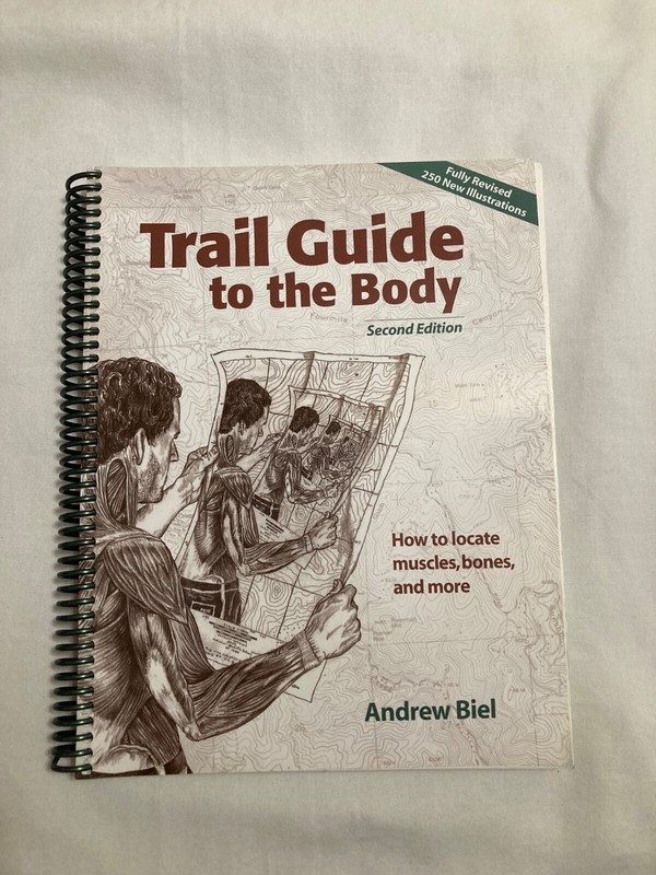 TRAIL GUIDE TO THE BODY SECOND EDITION BY ANDREW BIEL