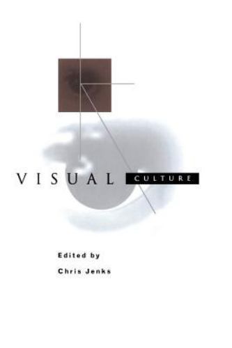 Visual Culture by Jenks, Chris