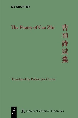 Robert Joe Cutter The Poetry of Cao Zhi (Hardback) (UK IMPORT)