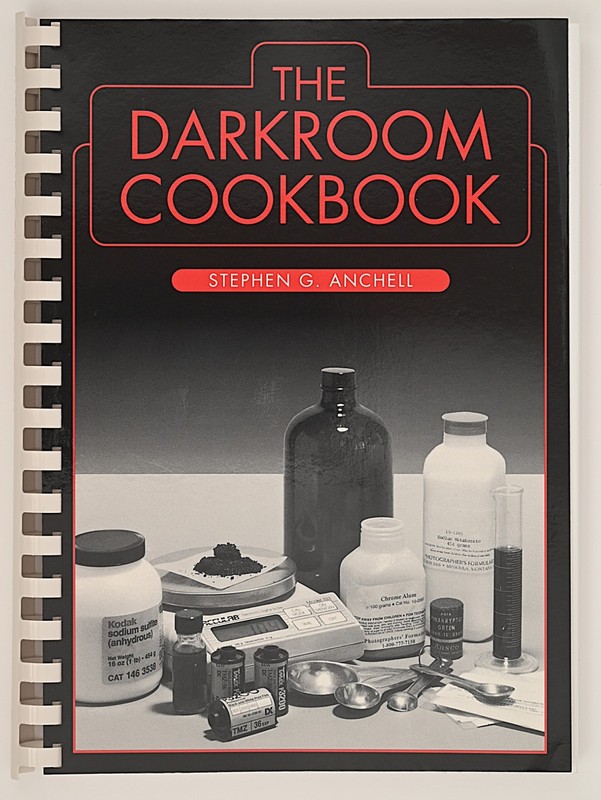 THE DARKROOM COOKBOOK – STEVEN ANCHELL – 1994 – Soft Cover – LIKE NEW