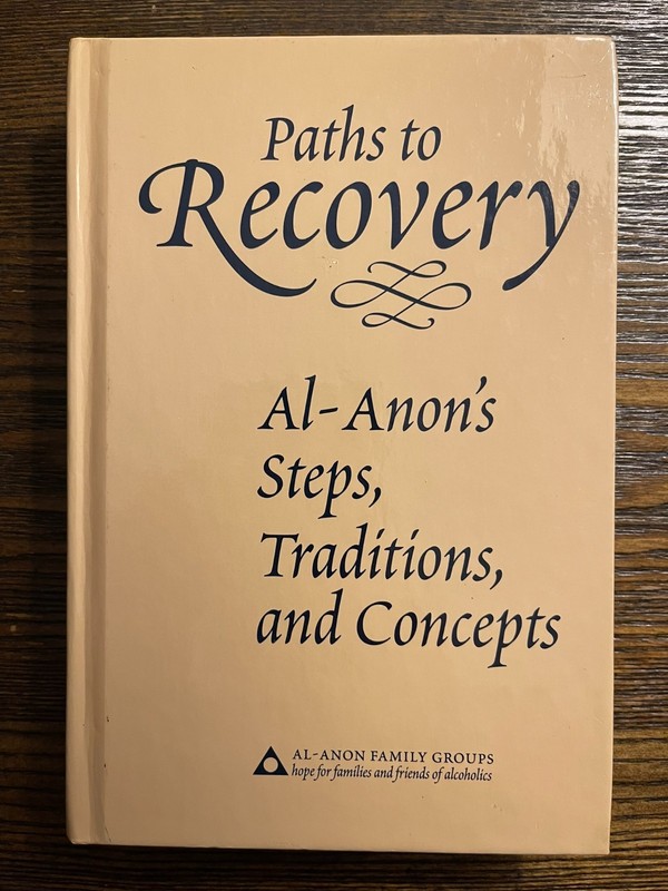 Paths to Recovery Al-Anon’s Steps, Traditions and Concepts Hardcover 1997 : VG