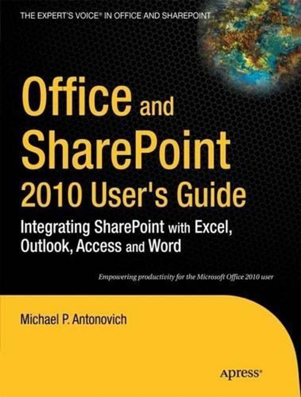 Office and SharePoint 2010 User's Guide: Integrating SharePoint with Excel, Outl