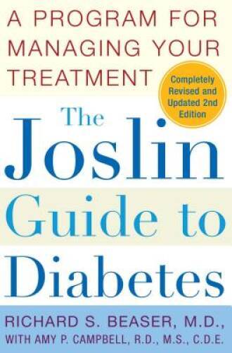 The Joslin Guide to Diabetes: A Program for Managing Your Treatment – VERY GOOD