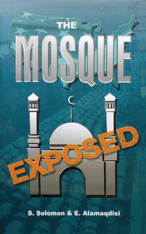 The Mosque Exposed by Sam Solomon