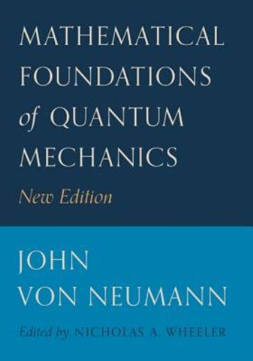 Mathematical Foundations Of Quantum Mechanics: New Edition