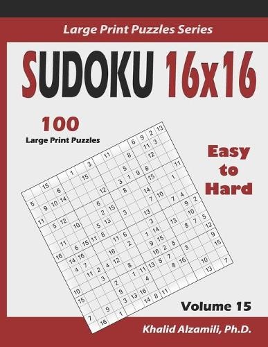 Khalid Alzamili Sudoku 16×16 (Paperback) Large Print Puzzles