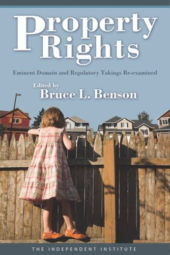 Property Rights: Eminent Domain and Regulatory Takings Re-Examined, , Very Good