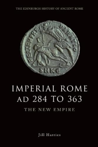Jill Harries Imperial Rome AD 284 to 363 (Paperback) (UK IMPORT)