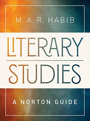 Literary Studies A Norton Guide, Habib, M.a.r.