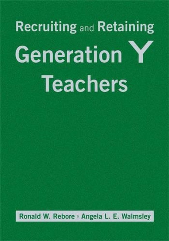 Recruiting and Retaining Generation Y Teachers by Ronald W. Rebore (English) Har